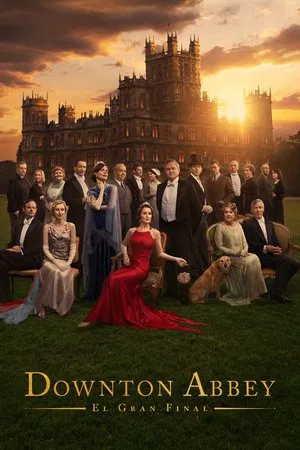 Downton Abbey: El gran final